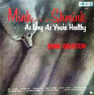 Jennie Goldstein  - Mink...Shmink (As Long As You're Healthy)