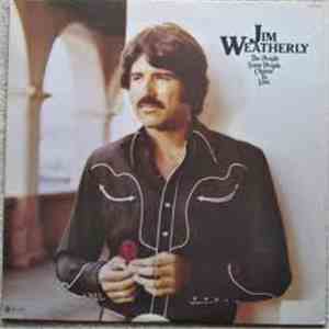 Jim Weatherly - The People Some People Choose To Love