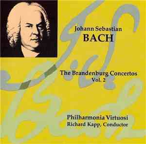 Johann Sebastian Bach, Philharmonia Virtuoso, Richard Kapp - The Brandenbur ...