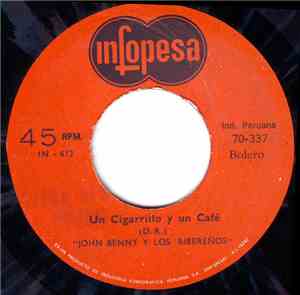 John Beni Y Los Ribereños - Un Cigarrillo Y Un Café / Trinan Las Golondrina ...