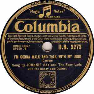 Johnnie Ray And The Four Lads - I'm Gonna Walk And Talk With My Lord
