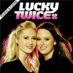 Lucky Twice - Young & Clever