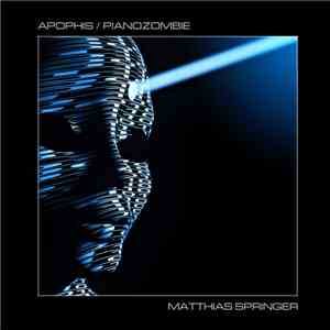Matthias Springer - Apophis / Pianozombie
