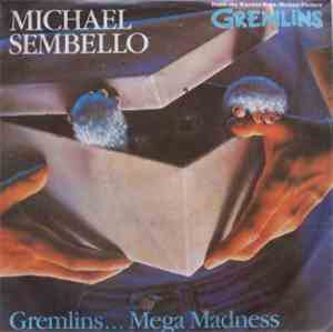 Michael Sembello / Jerry Goldsmith - Gremlins...Mega Madness / The Gremlin ...