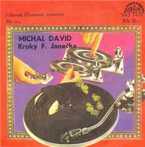 Michal David, Kroky F. Janečka - Líbezná (Tornerai, Tornero) / Mé Sny