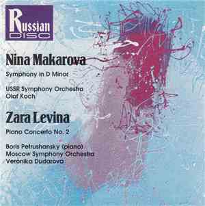 Nina Makarova, Zara Levina - Symphony In D Minor / Piano Concerto No. 2