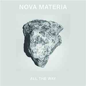 Nova Materia - All The Way
