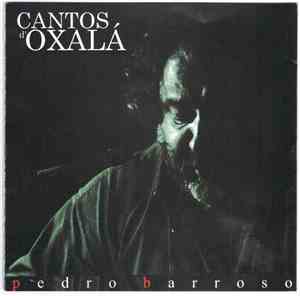 Pedro Barroso - Cantos D´Oxalá