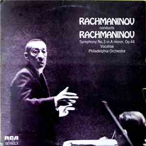 Rachmaninov - Conducts Rachmaninov: Symphony No. 3; Vocalise