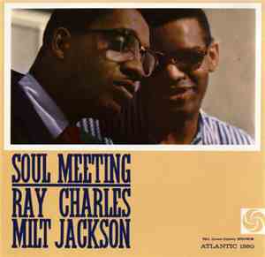 Ray Charles & Milt Jackson - Soul Meeting