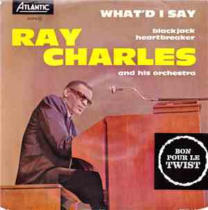 Ray Charles And His Orchestra - What'd I Say