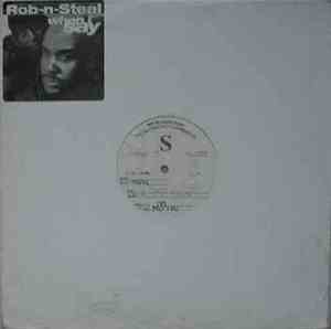 Rob-n-Steal - When I Say / Life On The Line (Remix)