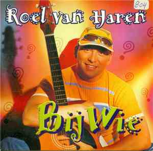 Roel van Haren - Bij Wie