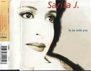 Sarita J. - To Be With You