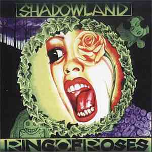 Shadowland  - Ring Of Roses
