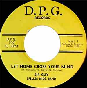 Sir Guy, Speller Bros. Band - Let Home Cross Your Mind