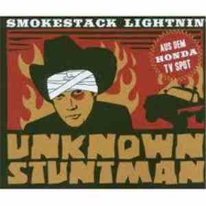 Smokestack Lightnin'  - Unknown Stuntman