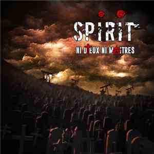 Spirit  - Ni Dieux Ni Maîtres
