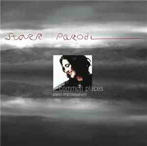 Starr Parodi - Common Places: Piano Improvisations