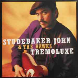 Studebaker John & The Hawks - Tremoluxe