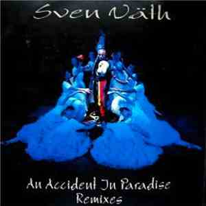 Sven Väth - An Accident In Paradise (Remixes)