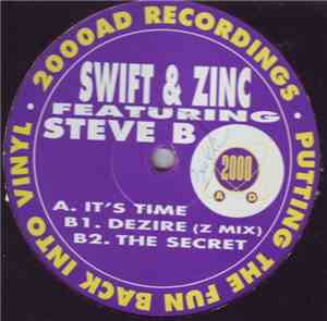 Swift & Zinc Featuring Steve B - It's Time / Dezire / The Secret