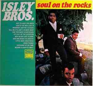 The Isley Brothers - Soul On The Rocks