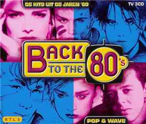 Various - Back To The 80's - Pop & Wave