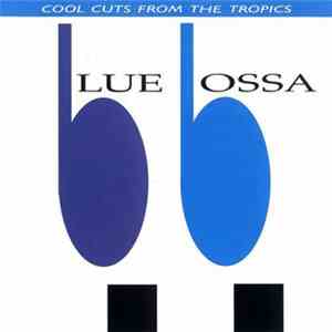 Various - Blue Bossa - Cool Cuts From The Tropics