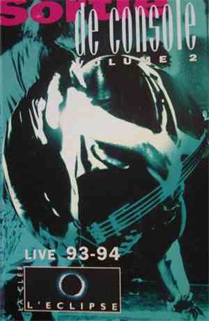 Various - Sortie De Console Volume 2 (Live 93-94)