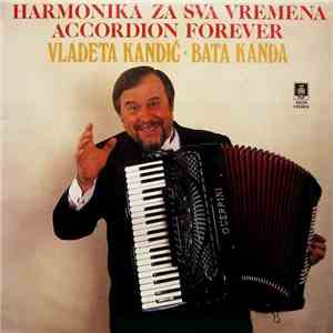 Vladeta Kandić · Bata Kanda - Harmonika Za Sva Vremena = Accordion Forever