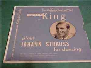 Wayne King - Wayne King Plays Johann Strauss For Dancing
