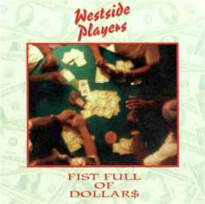 Westside Players  - Fist Full Of Dollar$