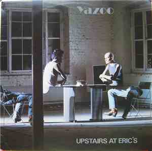 Yazoo - Upstairs At Eric's