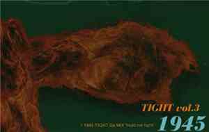 1945 - Tight Vol.3