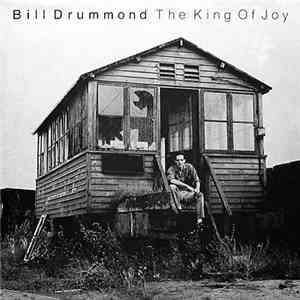 Bill Drummond - The King Of Joy