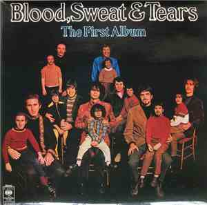 Blood, Sweat And Tears - The First Album