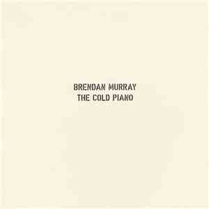Brendan Murray - The Cold Piano