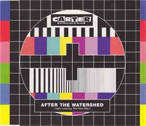 Carter The Unstoppable Sex Machine - After The Watershed (Early Learning Th ...