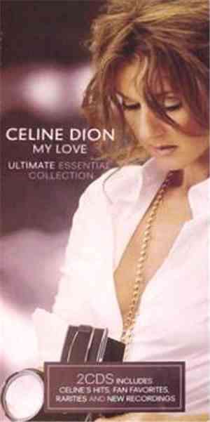 Celine Dion - My Love (Ultimate Essential Collection)