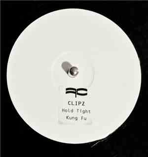 Clipz - Hold Tight / Kung Fu