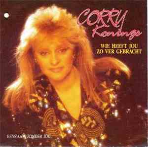 Corry Konings - Wie Heeft Jou Zo Ver Gebracht