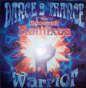 Dance 2 Trance - Warrior (The Groovecult Remixes)