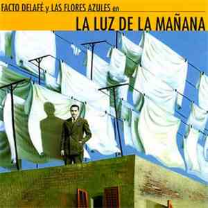 Facto Delafé Y Las Flores Azules - La Luz De La Mañana