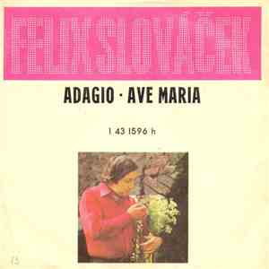 Felix Slováček - Adagio / Ave Maria