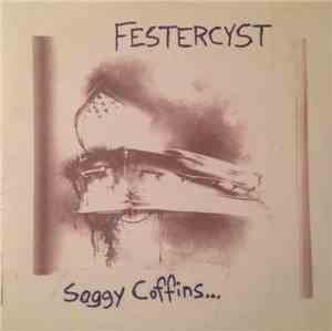 Festercyst - Soggy Coffins...