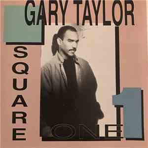 Gary Taylor - Square One
