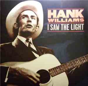 Hank Williams - I Saw The Light