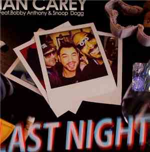 Ian Carey Feat. Bobby Anthony & Snoop Dogg - Last Night