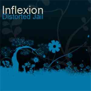 Inflexion  - Distorted Jail